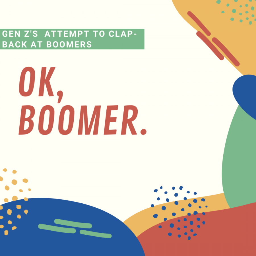 "Ok, boomer" is Gen Z's recent attempt at clapping back at boomers and their dismissive ways.