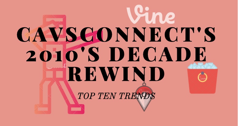 2010s Decade Rewind: Top Ten Trends