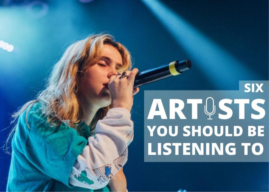 6 Artists you Should be Listening to
