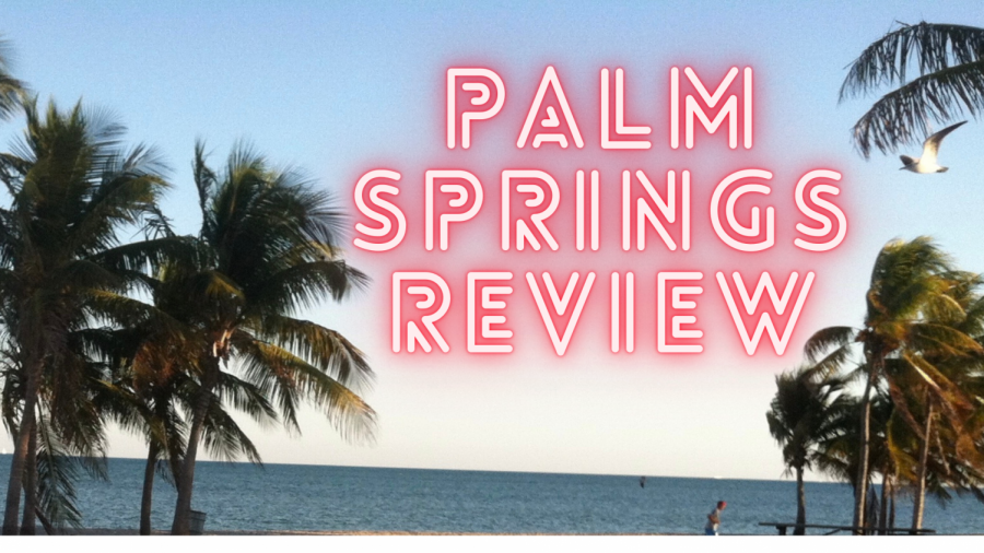 Palm+Springs+is+a+Hulu+original+movie+that+came+out+July+10%2C+2020.+