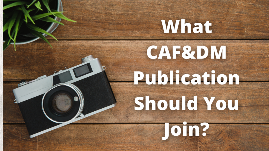 What CAF&DM Publication Should You Join?