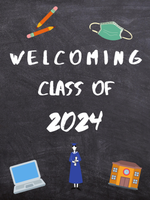 Welcoming the Class of 2024