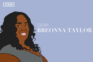 Dear Breonna Taylor: A Letter