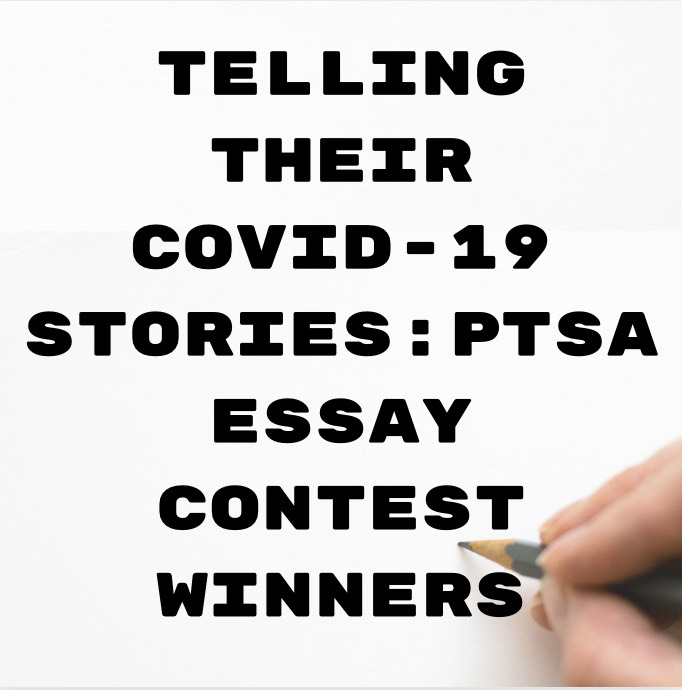 An insight on the winners of the PTSA Covid-19 Essay Contest winners