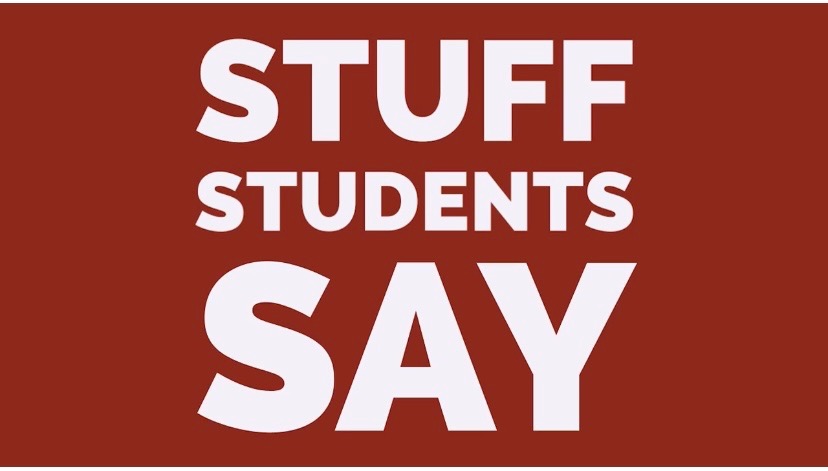 Stuff Students Say: Part Two