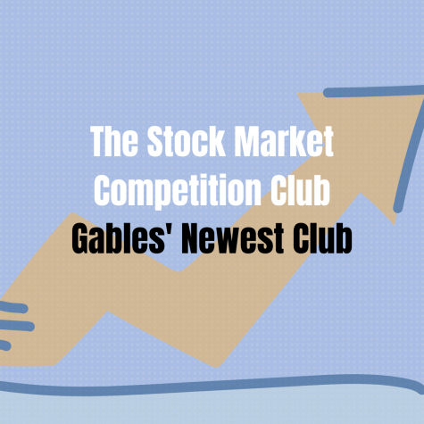 The Stock Market Competition Club is a new club coming to Gables that aims to teach students about the fundamentals of money management; especially that of the stock market.