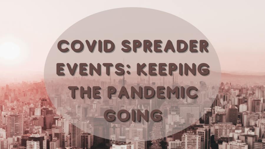 Big COVID-19 spreader events like the Rose Garden Nomination or the Tampa Super Bowl celebration are only worsening the pandemic.